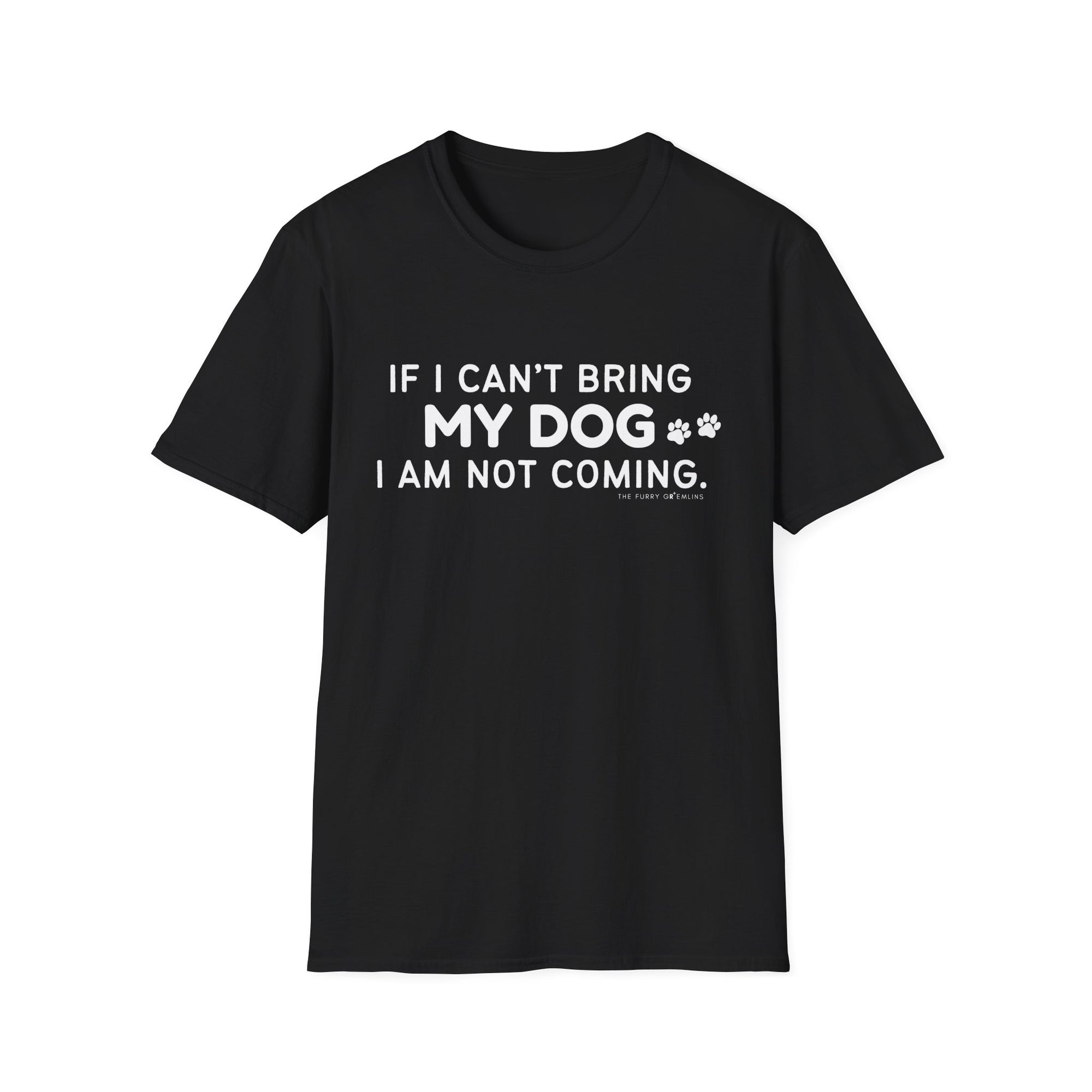 If I can't bring my dog I am not coming (paws) - tee