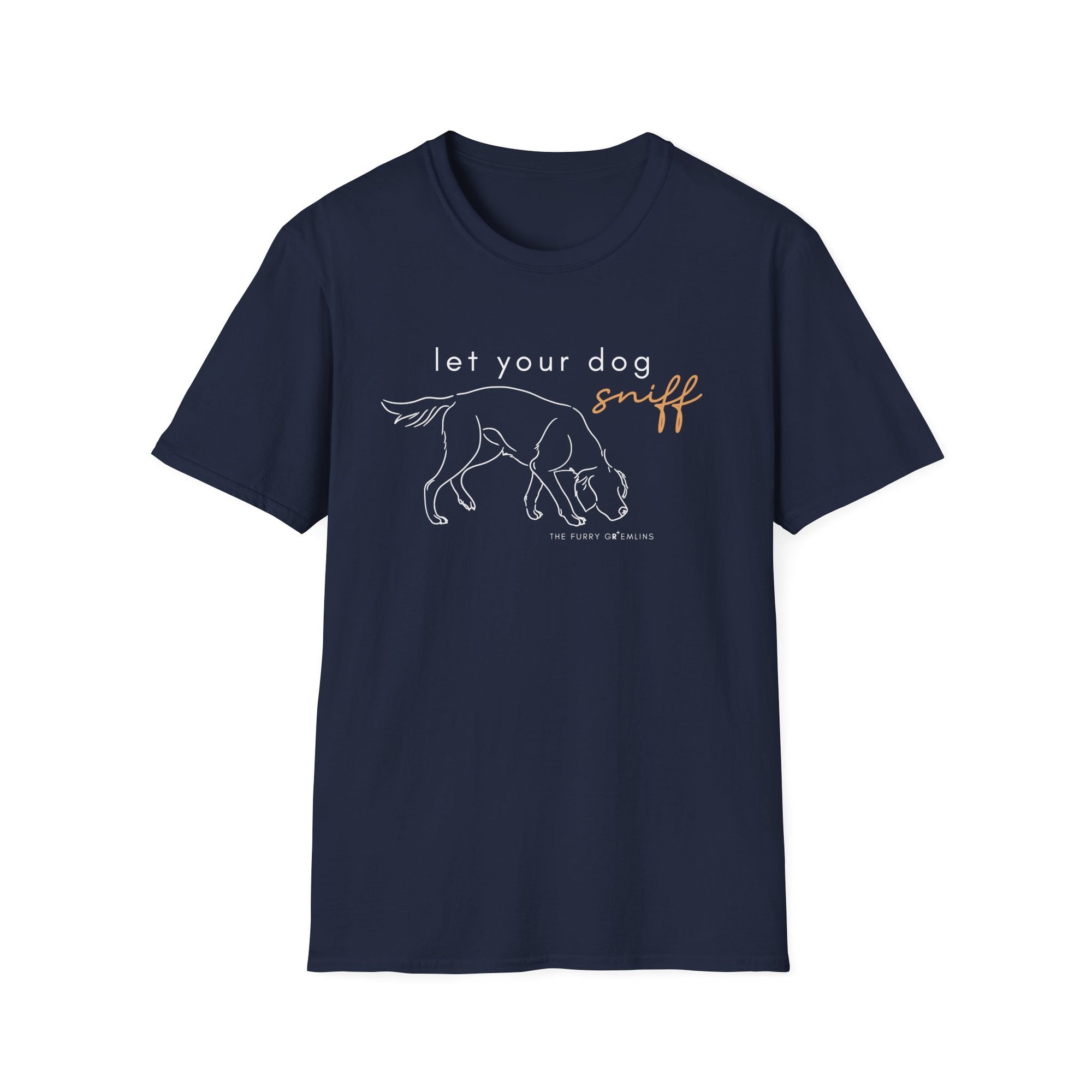 'Let Your Dog Sniff' - Tee
