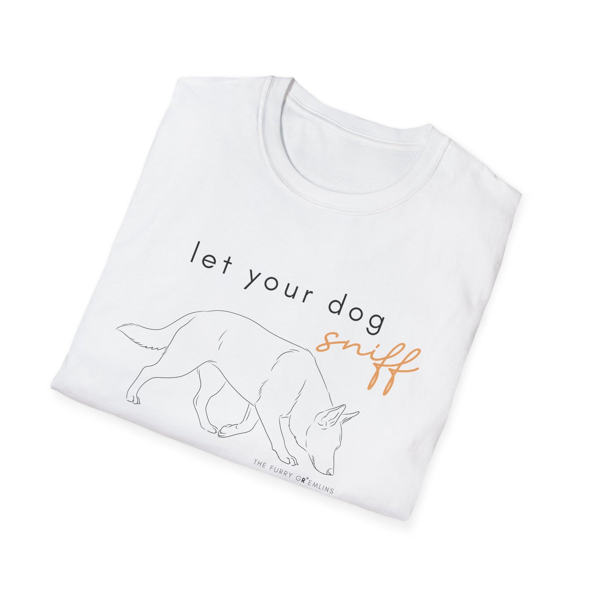 'Let Your Dog Sniff' - Tee