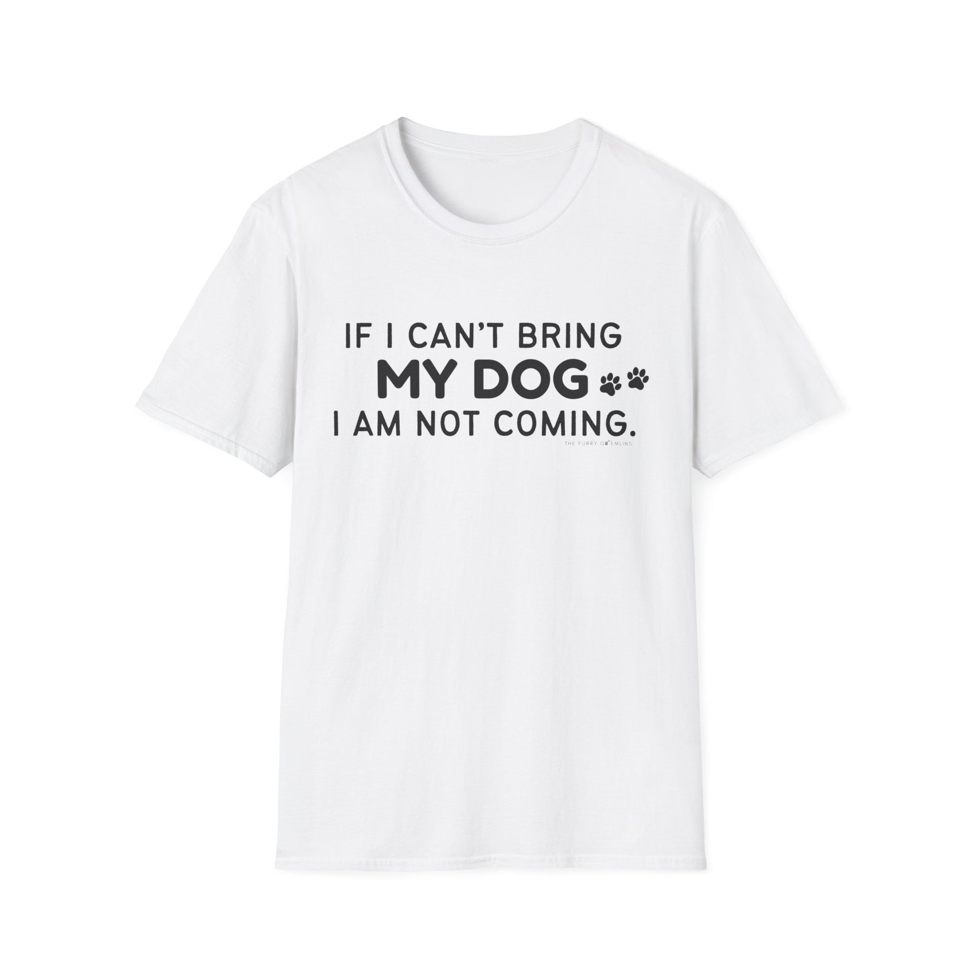 If I can't bring my dog I am not coming (paws) - tee