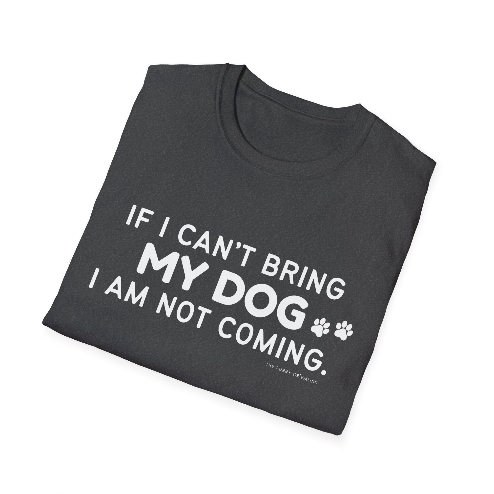 If I can&#39;t bring my dog I am not coming (paws) - tee